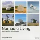 Nomadic Living: Relocatable Residences by Sibylle, Kramer