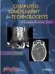 Computed Tomography for Technologists ─ A Comprehensive Text