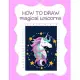 How to Draw Magical Unicorns: How to Draw Magical Unicorns for Kids Dream Come True Amazing Cute Unicorn Kawaii A Step-by-Step Drawing and Activity