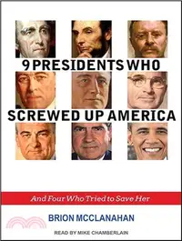 在飛比找三民網路書店優惠-9 Presidents Who Screwed Up Am