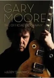 Gary Moore: The Official Biography Book NEW Trade Paperback Thin Lizzy Skid Row