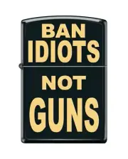 Zippo 2662, Ban Idiots-Not Guns, Classic Black Matte Finish Lighter