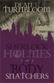 Sherlock Holmes and the Body Snatchers (Paperback or Softback)