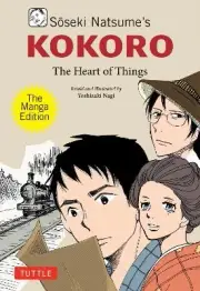 Soseki Natsume's Kokoro: The Manga Edition - 9784805317747
