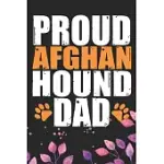 PROUD AFGHAN HOUND DAD: COOL AFGHAN HOUND DOG JOURNAL NOTEBOOK - AFGHAN HOUND PUPPY LOVER GIFTS - FUNNY AFGHAN HOUND DOG NOTEBOOK - AFGHAN HOU