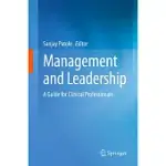 MANAGEMENT AND LEADERSHIP - A GUIDE FOR CLINICAL PROFESSIONALS