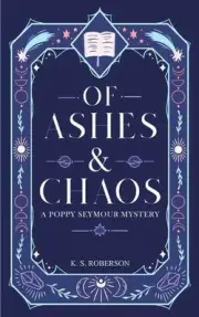 Of Ashes and Chaos by K.S. Roberson Paperback Book