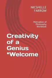 Creativity of a Genius *Welcome: Motivation of Philosophy Workbook by Nicshelle