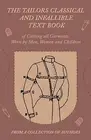The Tailors Classical and Infallible Text Book of Cutting all Gar by Various