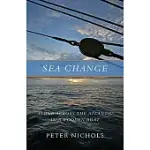 SEA CHANGE: ALONE ACROSS THE ATLANTIC IN A WOODEN BOAT