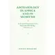 Archaeology in Africa and in Museums: An Inaugural Lecture Given in the University of Cambridge 22 October 2002