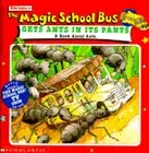 Magic School Bus Gets Ants in Its Pants: A Book about Ants by Joanna Beech Cole