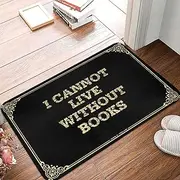 Welcome Mats Funny I Cannot Live Without Books Doormat Fall Porch Mat House Mats Outdoor Funny (Color : Colour, Size : 50X80CM)