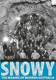 Snowy - The Making of Modern Australia