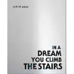NIKITA GALE: IN A DREAM YOU CLIMB THE STAIRS