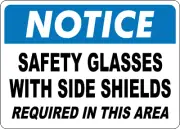 OSHA NOTICE: SAFETY GLASSES WITH SIDE SHIELDS REQUIRED| Laminated Vinyl Decal