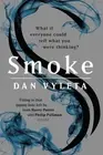Smoke: Imagine a world in which every bad thought you had was made visible... by