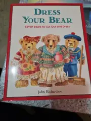 JOHN RICHARDSON- Dress Your Bear: Seven Bears to Cut Out and ** New **