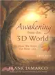 Awakening from the 3d World ─ How We Enter the Next Life