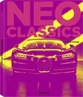 Neo Classics: From Factory to Legendary in 0 Seconds (Hardback or Cased Book)