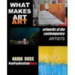 WHAT MAKES ART ART: ARTWORKS OF THE CONTEMPORARY ARTISTS