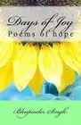 Days of Joy: Poems of hope by Bhupinder Singh (English) Paperback Book