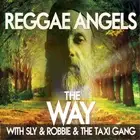 Reggae Angels with Sly & Robbie & the Taxi Gang The Way (CD) Album (US IMPORT)
