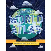 Lonely Planet Kids Amazing World Atlas by Alexa Ward - Book