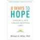 8 Ways to Hope: Charting a Path Through Uncertain Times