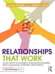 Relationships That Work ─ Four Ways to Connect (and Set Boundaries) with Colleagues, Students, and Parents