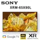 SONY XRM-65X90L 65吋 4K HDR智慧液晶電視 公司貨保固2年 基本安裝 另有XRM-75X90L