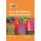 How Do Flowers Talk to Animals?: Level 4