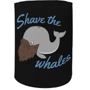 Alcohol Stubby Holder - Shave The Whales - Funny Novelty Birthday Gift Joke Beer Can Bottle