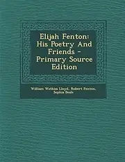 Elijah Fenton: His Poetry and Friends - Primary Source Edition