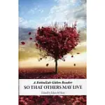 SO THAT OTHERS MAY LIVE: A FETHULLAH GULEN READER