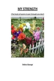 My Strength: (The book of poems to get through any day!) by Debra George (Englis