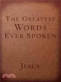 在飛比找三民網路書店優惠-The Greatest Words Ever Spoken