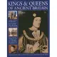 Kings & Queens of Ancient Britain: A Chronicle Of The First Rulers Of The British Isles, From The Time Of Boudicca And King Arth