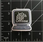 Let's Touch Base Offline Vinyl Sticker Computer Keyboard Cute Funny Durable