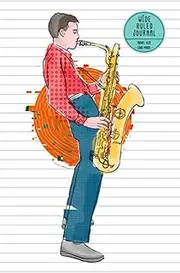 Wide ruled pocket Journal "Jazz Music Saxophone": Jazz Music Small Wide Ruled Notebook for Travel, Planning, and Gratitude Journaling, Adventure. Notebook for Students, Writers, and Musicians gift.