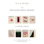 THE PHILADELPHIA NEGRO: A SOCIAL STUDY