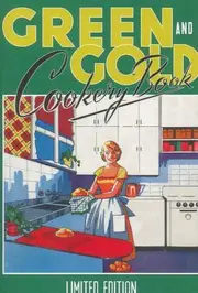 Green and Gold Cookery Book: Limited Edition