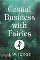 Casual Business with Fairies