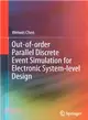 Out-of-Order Parallel Discrete Event Simulation for Electronic System-Level Design