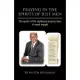 Praying in the Spirits of Just Men: The Spirits of the Righteous Praying Man: a Novel Insight