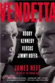 Vendetta ─ Bobby Kennedy Versus Jimmy Hoffa