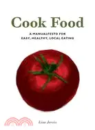 在飛比找三民網路書店優惠-Cook Food: A Manualfesto for E