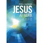 JESUS AT WORK: A CALL TO THE PEOPLE OF GOD