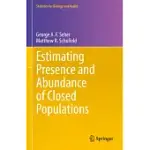 ESTIMATING PRESENCE AND ABUNDANCE OF CLOSED POPULATIONS