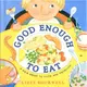 Good Enough to Eat ─ A Kid's Guide to Food and Nutrition